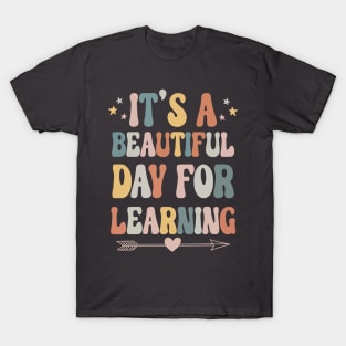 It's A Beautiful Day For Learning T-Shirt